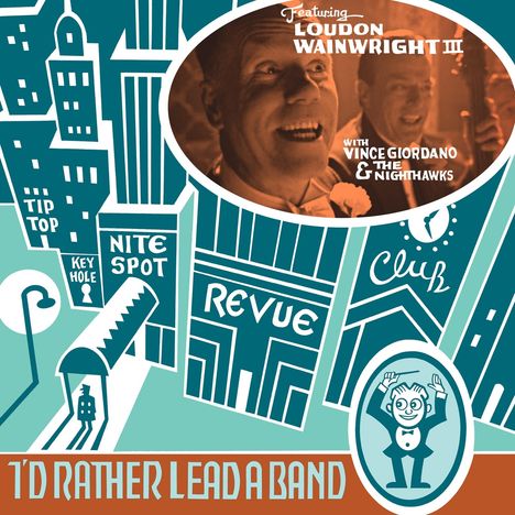 Loudon Wainwright III: I'd Rather Lead A Band, CD