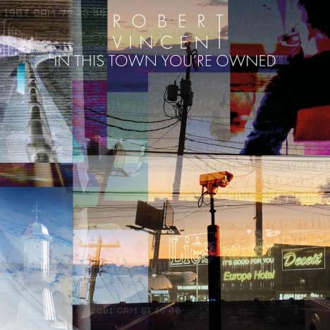 Robert Vincent: In This Town You're Owned, CD