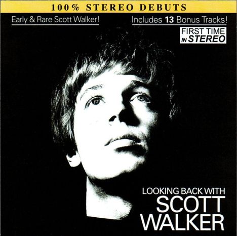 "100% STEREO DEBUTS. Early & Rare Scott Walker! Includes 13 Bonus Tracks! FIRST TIME IN STEREO. LOOKING BACK WITH SCOTT WALKER." Ein Gesicht schaut nach oben, schwarz-weiß.
