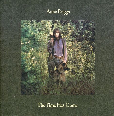 Anne Briggs: The Time Has Come, CD