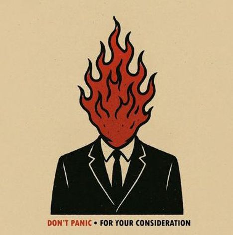 "Don't Panic • For Your Consideration". Ein Anzugträger mit einem Kopf aus Flammen.