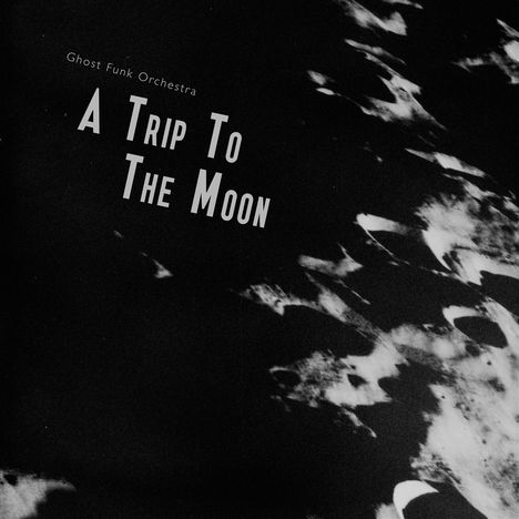 Ghost Funk Orchestra: A TRIP TO THE MOON (Green Swirl vinyl), LP