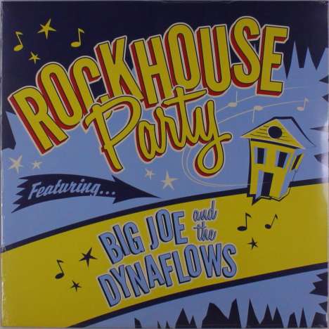 Big Joe &amp; The Dynaflows: Rockhouse Party, LP