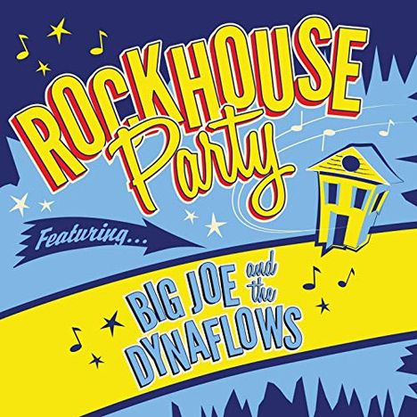 Big Joe &amp; The Dynaflows: Rockhouse Party, CD