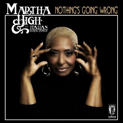Martha High &amp; The Italian Royal Family: Nothing's Going Wrong (Limited Edition) (Pink Vinyl), LP