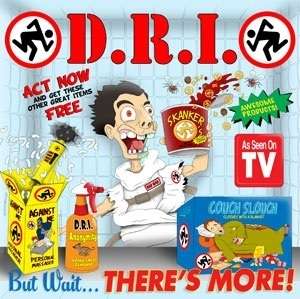 D.R.I. (Dirty Rotten Imbeciles): But Wait...There's More!, CD