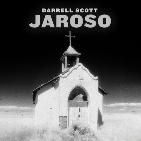 Darrell Scott: Jaroso, CD