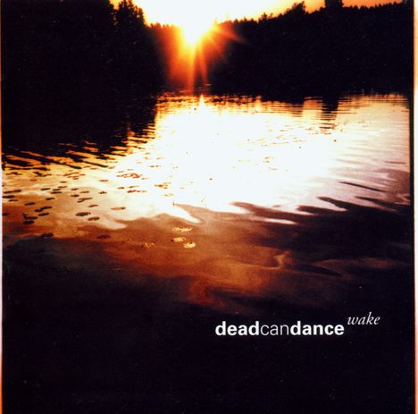 Dead Can Dance: Wake - The Best Of Dead Can Dance, 2 CDs