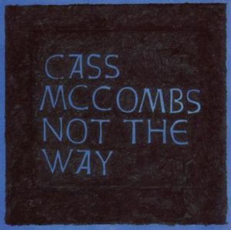 Cass McCombs: Not the Way, CD