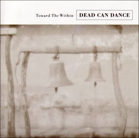 Dead Can Dance: Towards The Within (Remastered), CD