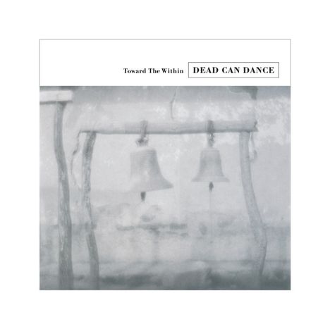 Dead Can Dance: Toward The Within, 2 LPs