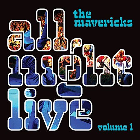 The Mavericks: All Night Live Vol.1, CD