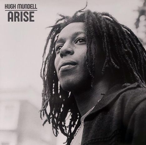 Text: "Hugh Mundell - Arise". 

Schwarz-Weiß-Foto eines Mannes mit Dreadlocks, der hoffnungsvoll in die Ferne blickt.