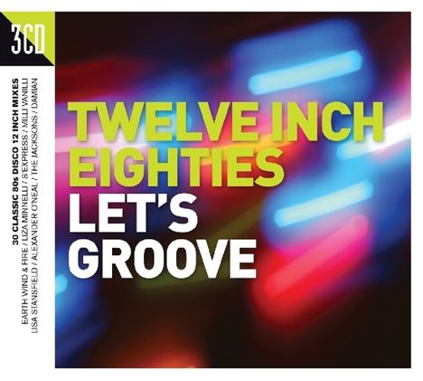 Twelve Inch Eighties: Let's Groove, 3 CDs