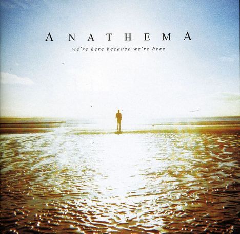 Anathema: We're Here Because We're Here (Limited Edition), CD