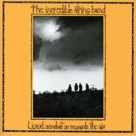 The Incredible String Band: Liquid Acrobat As Regards The Air, CD