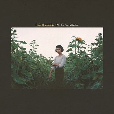 Haley Heynderickx: I Need To Start A Garden, CD