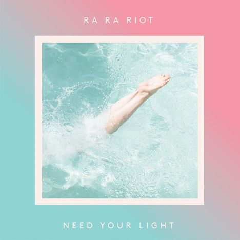 Ra Ra Riot: Need Your Light, CD