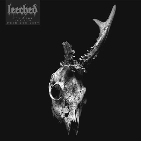 Leeched: You Took The Sun When You Left, LP