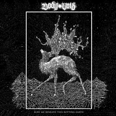 Body Void: Bury Me Beneath This Rotting Earth, CD