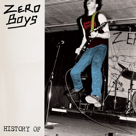 Zero Boys: History Of... (40th Anniversary) (Limited Edition) (Clear Vinyl), 1 LP und 1 Single 7"