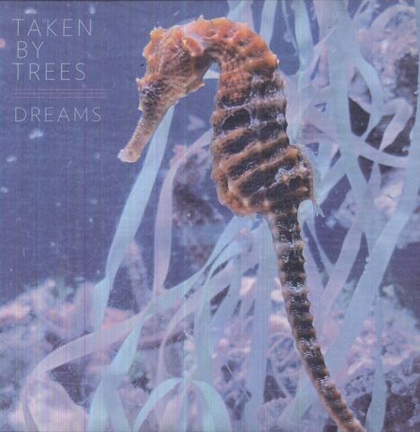 Taken By Trees: Dreams Ep, Single 12"