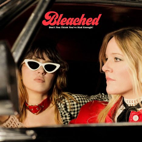 Bleached: Don't You Think You've Had Enough, CD