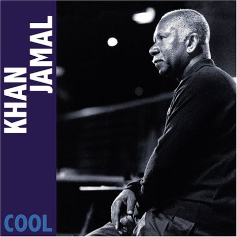 Khan Jamal (1946-2022): Cool, CD