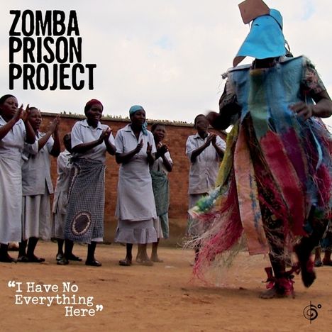 Zomba Prison Project: I Have No Everything Here, CD