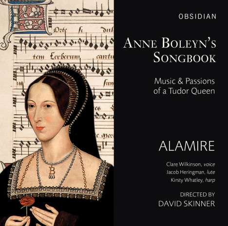 Anne Boleyn's Songbook - Music &amp; Passions of a Tudor Queen, 2 CDs