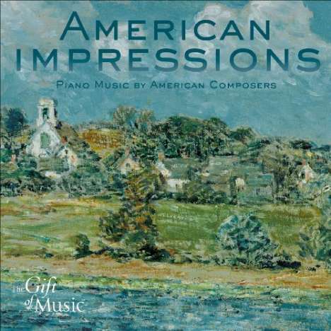 American Impressions - Piano Music by American Composers, CD