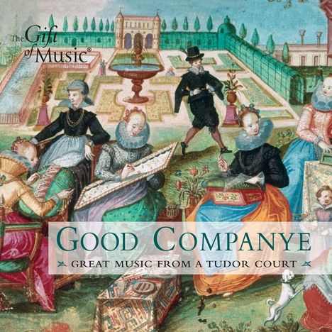 Good Companye - Great Music from a Tudor Court, CD
