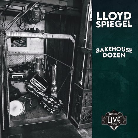Lloyd Spiegel: Bakehouse Dozen, CD