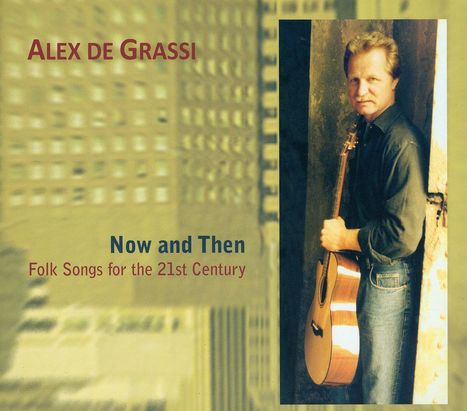 Alex De Grassi: Now And Then: Folk-Songs For The 21st Century, CD