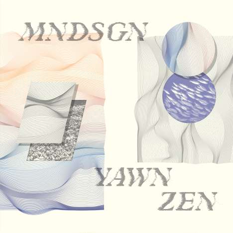 Mndsgn: Yawn Zen, LP