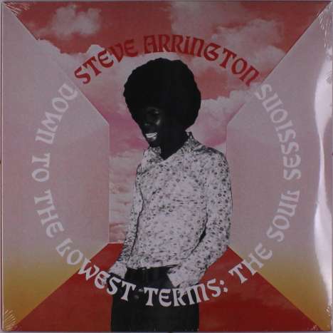 Steve Arrington: Down To The Lowest Terms: The Soul Sessions, 2 LPs