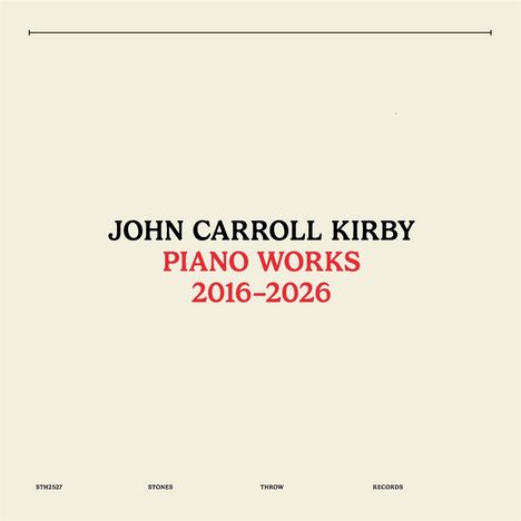 "JOHN CARROLL KIRBY PIANO WORKS 2016–2026" in schwarzer und roter Schrift auf beigem Hintergrund.