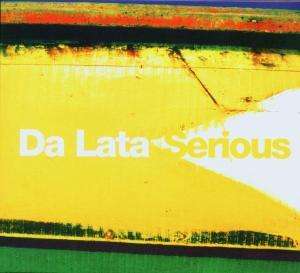 Da Lata: Serious, CD