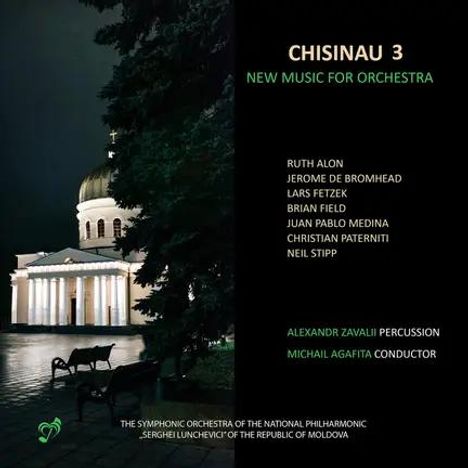 CHISINAU 3, NEW MUSIC FOR ORCHESTRA: Künstler und Mitwirkende aufgelistet. Nachtansicht eines Gebäudes mit Kuppel.