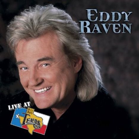 Eddy Raven: Live At Billy Bob's Tex, CD