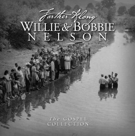 Willie Nelson &amp; Sister Bobbie: Farther Along: Gospel Collection, CD