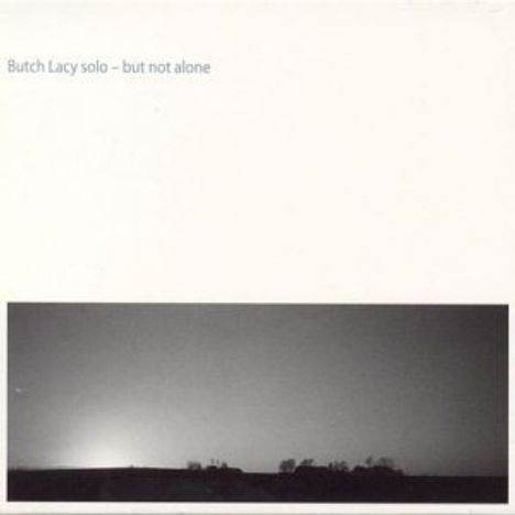 Butch Lacy: Solo - But Not Alone / Live, CD