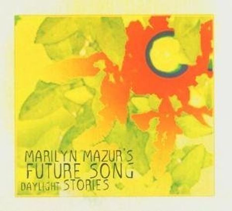 Marilyn Mazur (geb. 1955): Daylight Stories, CD