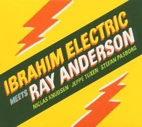 Ibrahim Electric: Ibrahim Electric Meets Ray Anderson, CD
