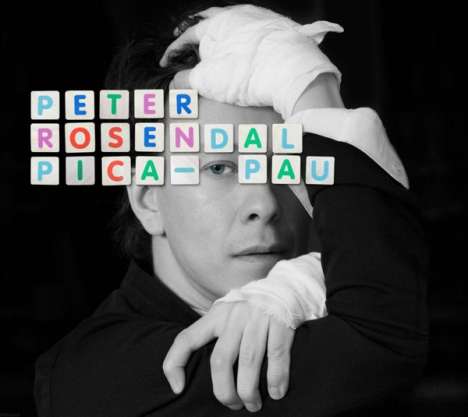 Peter Rosendal (geb. 1976): Pica - Pau, CD
