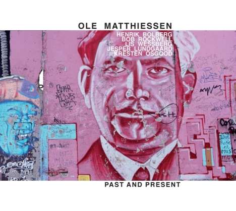 Ole Matthiessen: Past &amp; Present, CD
