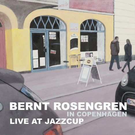 Bernt Rosengren (1937-2023): Live At JazzCup 2012, CD