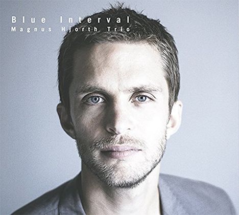 Magnus Hjorth Trio: Blue Interval, CD