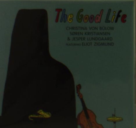 Christina von Bülow: The Good Life, CD