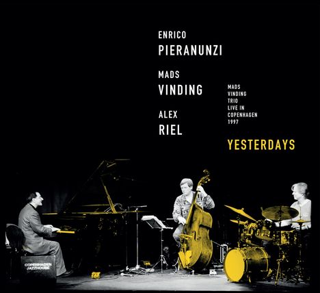 Enrico Pieranunzi, Mads Vinding &amp; Alex Riel: Yesterdays: Live 1997, CD